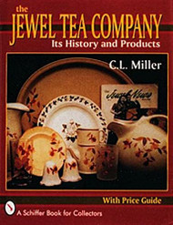 Jewel Tea Company: Its History and Products - A Schiffer Book