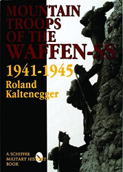 Mountain Troops of the Waffen-SS 1941-1945