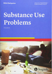 Substance Use Problems a Volume in the Advances in Psychotherapy