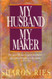 My Husband My Maker