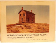 Old Ranches of the Texas Plains: Paintings by Mondel Rogers - Joe