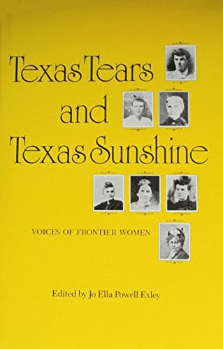 Texas Tears and Texas Sunshine: Voices of Frontier Women