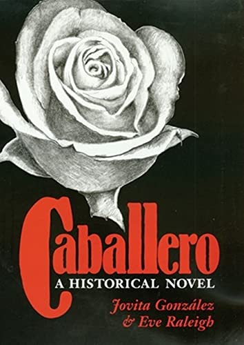 Caballero: A Historical Novel