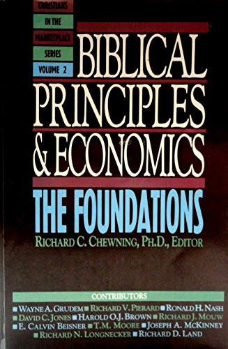 Biblical Principles and Economics: The Foundations