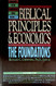 Biblical Principles and Economics: The Foundations