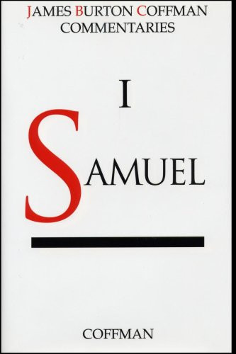 Coffman: 1 Samuel - The James Burton Coffman commentaries.