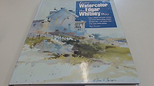 Learn Watercolor the Edgar Whitney Way