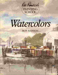 Watercolors (Ron Ranson's Painting School)