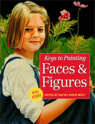 Key to Painting Faces & Figures (Keys to Painting)