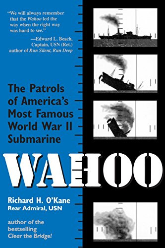 Wahoo: The Patrols of America's Most Famous World War II Submarine