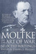 Moltke on the Art of War: Selected Writings