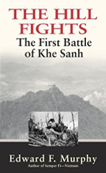 Hill Fights: The First Battle of Khe Sanh