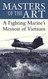 Masters of the Art: A Fighting Marine's Memoir of Vietnam