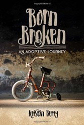 Born Broken: An Adoptive Journey