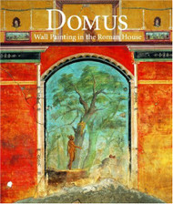 Domus: Wall Painting in the Roman House