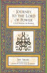 Journey to the Lord of Power: A Sufi Manual on Retreat