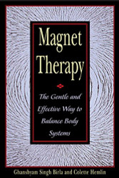 Magnet Therapy: The Gentle and Effective Way to Balance Body Systems