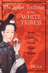Sexual Teachings of the White Tigress