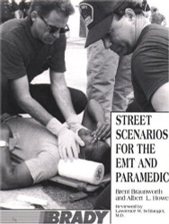 Street Scenarios For The EMT and Paramedic