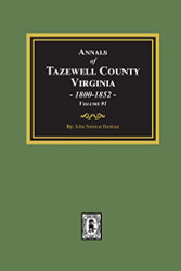 Annals of Tazewell County Virginia 1800-1852: Volume #1