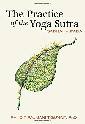 Practice of the Yoga Sutra: Sadhana Pada