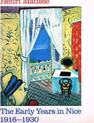 Henri Matisse: The early years in Nice 1916-1930 by Jack Cowart