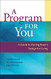Program For You: A Guide To the Big Book's Design For Living
