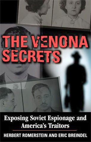 Venona Secrets: Exposing Soviet Espionage and America's Traitors