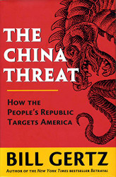 China Threat: How the People's Republic Targets America