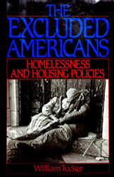 Excluded Americans: Homelessness and Housing Policies