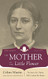 Mother of the Little Flower