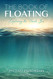 Book of Floating: Exploring the Private Sea
