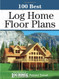 100 Best Log Home Floor Plans