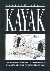 Kayak: The Animated Manual of Intermediate and Advanced Whitewater