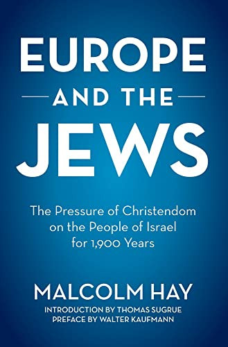 Europe and the Jews: The Pressure of Christendom on the People