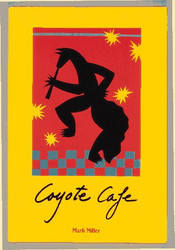 Coyote Cafe: Foods from the Great Southwest Recipes from Coyote Cafe