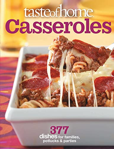 Taste of Home: Casseroles: 377 Dishes for Families Potlucks