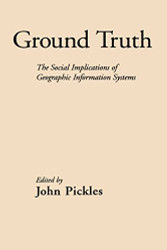 Ground Truth: The Social Implications of Geographic Information