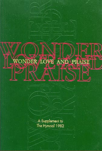 Wonder Love and Praise: A Supplement to the Hymnal 1982