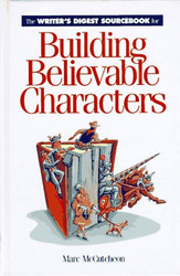 Writer's Digest Sourcebook for Building Believable Characters