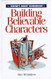 Writer's Digest Sourcebook for Building Believable Characters