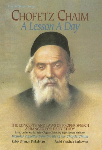 Chofetz Chaim: A Lesson a Day: The Concepts and Laws of Proper Speech