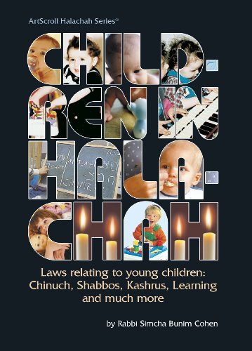 Children in Halachah: Laws Relating to Young Children: Chinuch