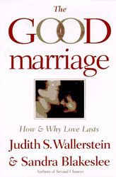 Good Marriage: How and Why Love Lasts