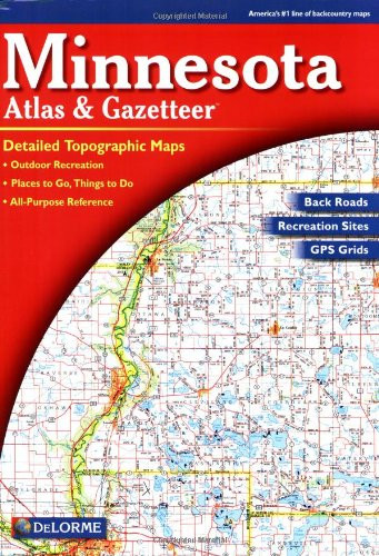 Minnesota Atlas & Gazetteer (Delorme Atlas & Gazetteer)