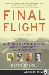 Final Flight: The Mystery of a WW II Plane Crash and the Frozen Airmen