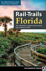Rail-Trails Florida: The definitive guide to the state's top multiuse