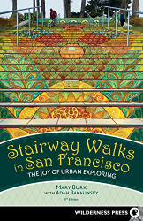 Stairway Walks in San Francisco: The Joy of Urban Exploring