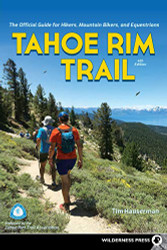 Tahoe Rim Trail: The Official Guide for Hikers Mountain Bikers
