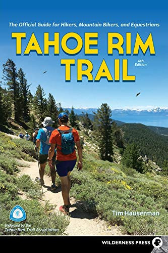 Tahoe Rim Trail: The Official Guide for Hikers Mountain Bikers